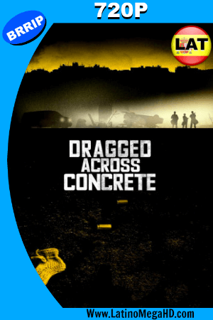 Dragged Across Concrete (2018) Latino HD 720P ()